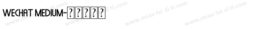 wechat medium字体转换